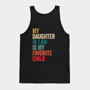 My Daughter In Law Is My Favorite Child Tank Top